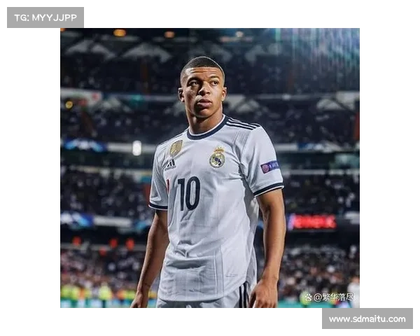 姆巴佩加盟皇马掀起转会风暴 引领足坛新王者崛起